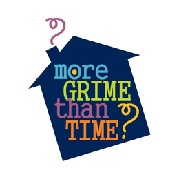 MORE GRIME THAN TIME? trademark
