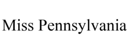 MISS PENNSYLVANIA trademark