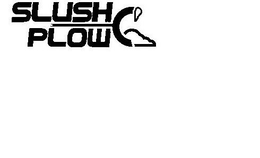 SLUSH PLOW trademark