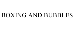 BOXING AND BUBBLES trademark