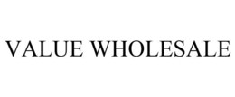 VALUE WHOLESALE trademark
