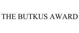 THE BUTKUS AWARD trademark