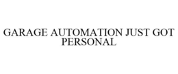 GARAGE AUTOMATION JUST GOT PERSONAL trademark