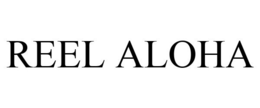 REEL ALOHA trademark