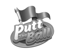 PUTT THE BALL trademark