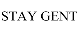 STAY GENT trademark