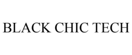 BLACK CHIC TECH trademark
