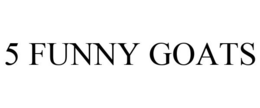 5 FUNNY GOATS trademark