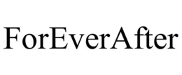 FOREVERAFTER trademark
