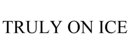 TRULY ON ICE trademark