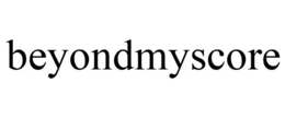 BEYONDMYSCORE trademark