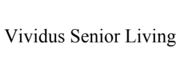 VIVIDUS SENIOR LIVING trademark