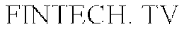 FINTECH. TV trademark