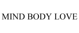 MIND BODY LOVE trademark