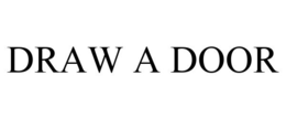 DRAW A DOOR trademark