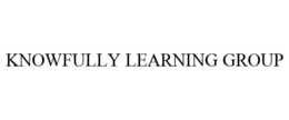 KNOWFULLY LEARNING GROUP trademark