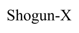 SHOGUN-X trademark