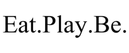 EAT.PLAY.BE. trademark