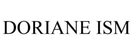 DORIANE ISM trademark