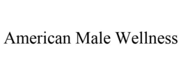 AMERICAN MALE WELLNESS trademark