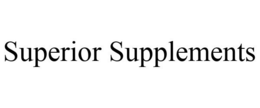 SUPERIOR SUPPLEMENTS trademark