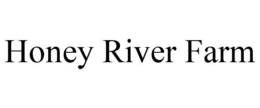HONEY RIVER FARM trademark