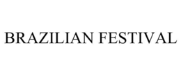 BRAZILIAN FESTIVAL trademark