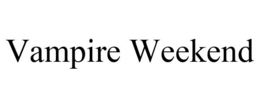 VAMPIRE WEEKEND trademark