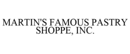 MARTIN'S FAMOUS PASTRY SHOPPE, INC. trademark