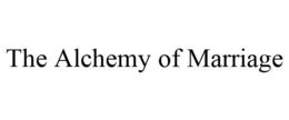 THE ALCHEMY OF MARRIAGE trademark
