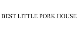 BEST LITTLE PORK HOUSE trademark