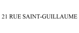 21 RUE SAINT-GUILLAUME trademark