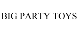 BIG PARTY TOYS trademark