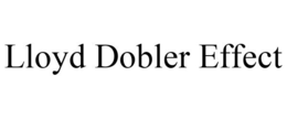 LLOYD DOBLER EFFECT trademark