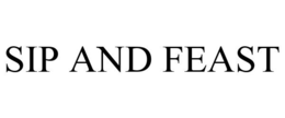 SIP AND FEAST trademark