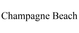 CHAMPAGNE BEACH trademark