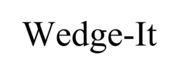 WEDGE-IT trademark