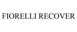 FIORELLI RECOVER trademark