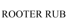 ROOTER RUB trademark