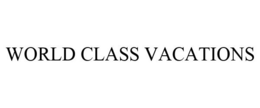 WORLD CLASS VACATIONS trademark