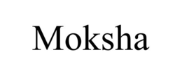 MOKSHA trademark