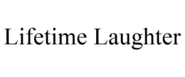 LIFETIME LAUGHTER trademark