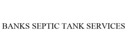 BANKS SEPTIC TANK SERVICES trademark