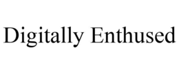 DIGITALLY ENTHUSED trademark