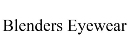 BLENDERS EYEWEAR trademark