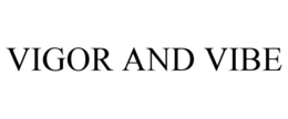 VIGOR AND VIBE trademark