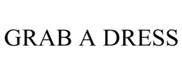GRAB A DRESS trademark