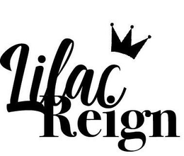 LILAC REIGN trademark