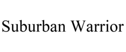 SUBURBAN WARRIOR trademark