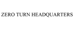 ZERO TURN HEADQUARTERS trademark